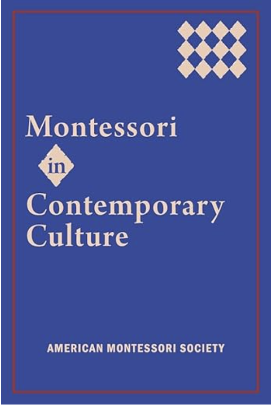 New Book! Montessori in Contemporary Culture